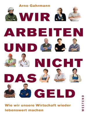 cover image of Wir arbeiten und nicht das Geld